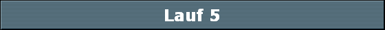 Lauf 5