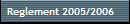 Reglement 2005/2006